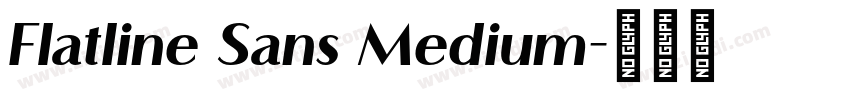 Flatline Sans Medium字体转换 Flatline Sans Medium字体转换